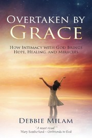 Cover of Overtaken by Grace by Debbie Milam
