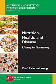 Front cover of Nutrition, Health, and Disease by Kaufui Vincent Wong