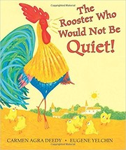 Cover of The rooster who would not be quiet! by Carmen Agra Deedy