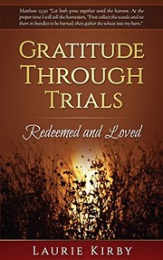 Cover of Gratitude Through Trials by Laurie Kirby