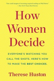 Front cover of How women decide by Therese Huston