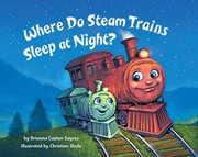 Cover of Where do steam trains sleep at night? by Brianna Caplan Sayres