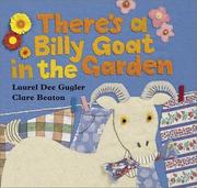 Front cover of There's a Billy Goat in the Garden by Laurel Dee Gugler
