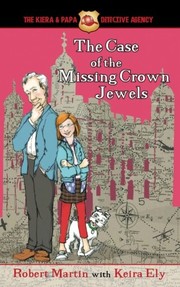 Front cover of The Case of the Missing Crown Jewels by Robert Martin - undifferentiated