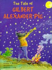 Front cover of The Tale of Gilbert Alexander Pig by Gael Cresp