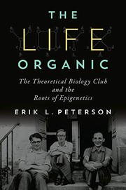 Front cover of The Life Organic by Erik L. Peterson
