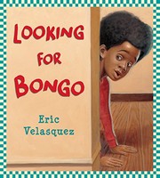 Cover of Looking for Bongo by Eric Velasquez