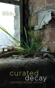 Cover of Curated Decay by Caitlin DeSilvey