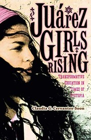Front cover of Juárez Girls Rising by Claudia G. Cervantes-Soon