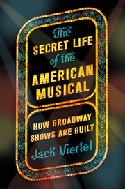 Front cover of The Secret Life of the American Musical by Jack Viertel