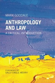 Front cover of Anthropology and Law by Mark Goodale