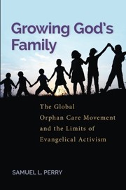 Front cover of Growing God's Family by Samuel L. Perry