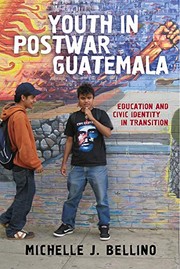 Front cover of Youth in Postwar Guatemala by Michelle J. Bellino