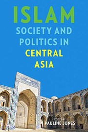 Front cover of Islam, Society, and Politics in Central Asia by Pauline Jones