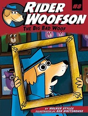 Front cover of The Big Bad Woof by Walker Styles