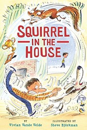 Front cover of Squirrel in the house by Vivian Vande Velde