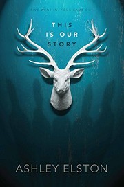 Front cover of This is our story by Ashley Elston