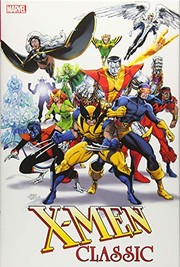 Front cover of X-Men Classic Omnibus by Chris Claremont