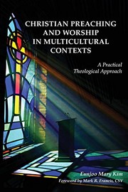 Front cover of Christian Preaching and Worship in Multicultural Contexts by Eunjoo Mary Kim