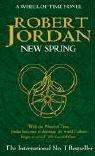 Front cover of New Spring (The Wheel of Time, Book 0) by Robert Jordan