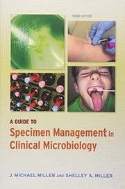 Front cover of A Guide to Specimen Management in Clinical Microbiology by J. Michael Miller