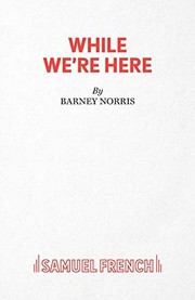 Cover of While We're Here by Barney Norris