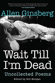 Cover of Wait till I'm dead by Allen Ginsberg