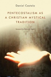 Front cover of Pentecostalism as a Christian Mystical Tradition by Daniel Castelo
