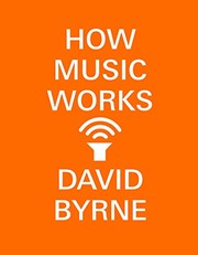 Front cover of How Music Works by David Byrne