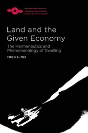 Front cover of Land and the Given Economy by Todd S. Mei
