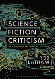 Cover of Science Fiction Criticism by Rob Latham