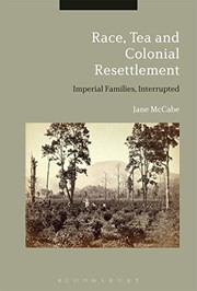 Front cover of Race, Tea and Colonial Resettlement by Jane McCabe