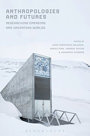 Front cover of Anthropologies and Futures by Juan Francisco Salazar