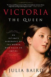 Cover of Victoria, the queen by Julia Baird