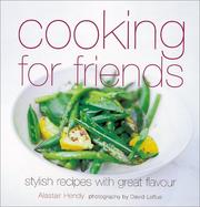 Front cover of Cooking for Friends by Alastair Hendy