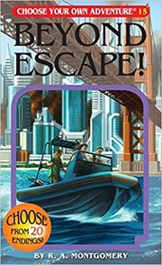 Front cover of Choose Your Own Adventure - Beyond Escape! by R. A. Montgomery