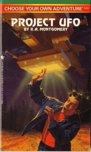Front cover of Choose Your Own Adventure - Project UFO by R. A. Montgomery