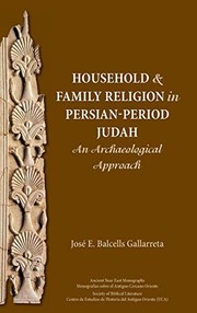 Front cover of Household and Family Religion in Persian-Period Judah by José E. Balcells Gallarreta