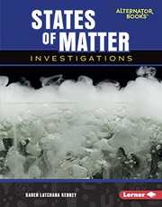 Cover of States of Matter Investigations by Karen Latchana Kenney