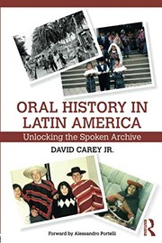 Front cover of Oral History in Latin America by David Carey Jr