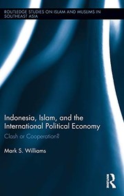 Front cover of Indonesia, Islam, and the International Political Economy by Mark S. Williams
