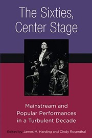 Cover of The Sixties, Center Stage by James M. Harding