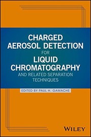 Front cover of Charged Aerosol Detection for Liquid Chromatography and Related Separation Techniques by Paul H. Gamache