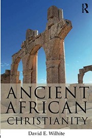 Cover of Ancient African Christianity by David E. Wilhite