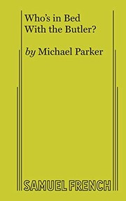 Front cover of Who's in Bed With the Butler? by Michael Parker