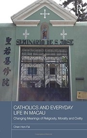 Front cover of Catholics and Everyday Life in Macau by Chen Hon-Fai
