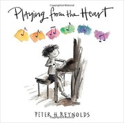 Cover of Playing from the heart by Peter H. Reynolds