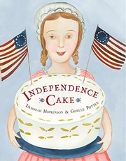 Cover of Independence Cake by Deborah Hopkinson