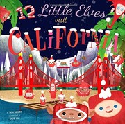 Cover of 12 Little Elves Visit California by Trish Madson