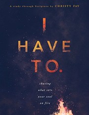 Front cover of I Have To by Christy Fay